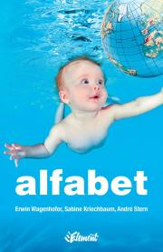 Alfabet. Autor: Erwin Wagenhofer, Sabine Kriechbaum, Andre Stern. Dadada.pl Okładka książki Alfabet