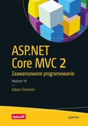 ASP.NET Core MVC 2 Zaawansowane programowanie. Autor: Freeman Adam. Dadada.pl Okładka książki ASP.NET Core MVC 2 Zaawansowane programowanie