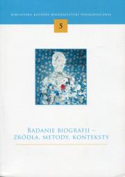 Badania biografii - źródła, metody, konteksty. Wydawca: Episteme. Dadada.pl Opakowanie Badania biografii - źródła, metody, konteksty
