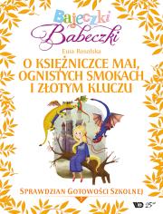 Bajeczki Babeczki Część 7 O księżniczce Mai, ognistych smokach i złotym kluczu. Autor: Rosolska Ewa. Dadada.pl Okładka książki Bajeczki Babeczki Część 7 O księżniczce Mai, ognistych smokach i złotym kluczu