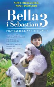 Bella i Sebastian 3. Autor: Christine Féret-Fleury. Dadada.pl Okładka książki Bella i Sebastian 3