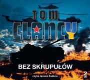 Bez skrupułów audiobook. Autor: Tom Clancy, Janusz Zadura (czyt.), Szymon Maślicki. Dadada.pl Okładka książki Bez skrupułów audiobook