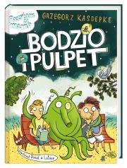 Bodzio i Pulpet. Autor: Grzegorz Kasdepke, Daniel de Latour. Dadada.pl Okładka książki Bodzio i Pulpet
