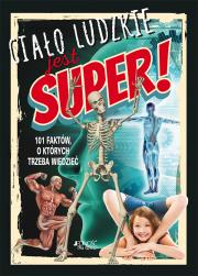 Ciało ludzkie jest super!. Autor: Regan Lisa. Dadada.pl Okładka książki Ciało ludzkie jest super!