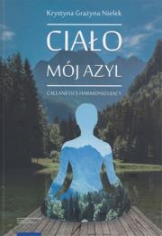 Okładka książki Ciało - mój azyl. Callanetics harmonizujący