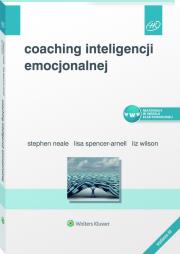Coaching inteligencji emocjonalnej. Autor: Spencer-Arnell Lisa, Neale Stephen, Wilson Liz. Dadada.pl Okładka książki Coaching inteligencji emocjonalnej