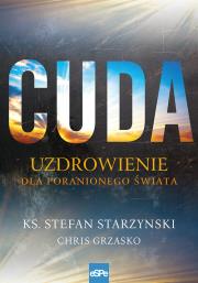 Cuda. Autor: Starzyński Stefan, Grzasko Chris. Dadada.pl Okładka książki Cuda