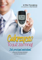 Okładka książki Cukrzyca? To już za mną!