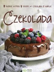 Czekolada Słodkie wypieki Desery Czekoladki Napoje. Autor: Opracowanie zbiorowe. Dadada.pl Okładka książki Czekolada Słodkie wypieki Desery Czekoladki Napoje