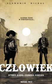 Okładka książki Człowiek, który zabił Jamesa Pereza
