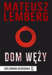 Dom węży. Autor: Lemberg Mateusz M.. Dadada.pl Okładka książki Dom węży