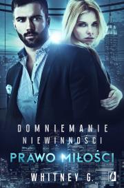 Domniemanie niewinności tom 3 Prawo miłości. Autor: G. Whitney. Dadada.pl Okładka książki Domniemanie niewinności tom 3 Prawo miłości