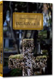 Dziady część 2. Autor: Adam Mickiewicz. Dadada.pl Okładka książki Dziady część 2