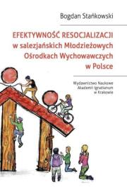 Efektywność resocjalizacji w salezjańskich Młodzieżowych Ośrodkach Wychowawczych w Polsce. Autor: Bogdan Stańkowski. Dadada.pl Okładka książki Efektywność resocjalizacji w salezjańskich Młodzieżowych Ośrodkach Wychowawczych w Polsce