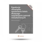 Okładka książki Egzekucja obowiązku opróżnienia lokalu służącego zaspokojeniu potrzeb mieszkaniowych