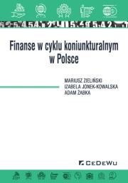 Okładka książki Finanse w cyklu koniunkturalnym w Polsce