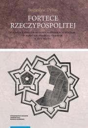 Fortece Rzeczypospolitej.. Autor: Dybaś Bogusław. Dadada.pl Okładka książki Fortece Rzeczypospolitej.