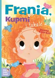Frania, Kupmi i takale. Autor: Czerkas Iwona. Dadada.pl Okładka książki Frania, Kupmi i takale