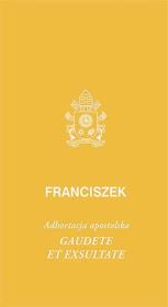 Gaudete et exsultate. Autor: Papież Franciszek. Dadada.pl Okładka książki Gaudete et exsultate