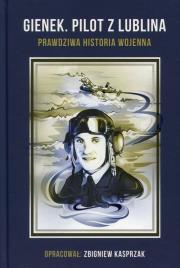 Gienek Pilot z Lublina. Autor: Kasprzak Eugeniusz. Dadada.pl Okładka książki Gienek Pilot z Lublina