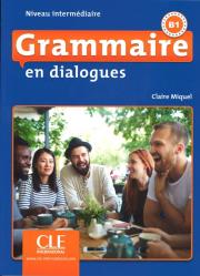 Grammaire en dialogues Niveau intermediaire B1 + CD MP3. Autor: Miquel Claire. Dadada.pl Okładka książki Grammaire en dialogues Niveau intermediaire B1 + CD MP3