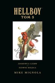 Hellboy: T.3 Zdobywca Czerw. Dziwne miejsca. Autor: Mignola Mike. Dadada.pl Okładka książki Hellboy: T.3 Zdobywca Czerw. Dziwne miejsca