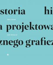 Historia projektowania graficznego. Autor: Zdeno Kolesr, Jacek Mrowczyk (red.). Dadada.pl Okładka książki Historia projektowania graficznego