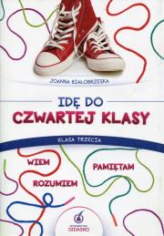 Idę do czwartej klasy 3 Wiem, rozumiem, pamiętam Materiały ćwiczeniowe. Autor: Joanna Białobrzeska. Dadada.pl Okładka książki Idę do czwartej klasy 3 Wiem, rozumiem, pamiętam Materiały ćwiczeniowe