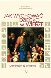 Okładka książki Jak wychować dziecko w wierze
