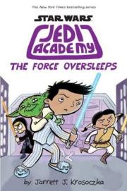 Jedi Academy: The Force Oversleeps. Autor: Krosoczka Jarrett. Dadada.pl Okładka książki Jedi Academy: The Force Oversleeps