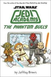 Jedi Academy - The Phantom Bully. Autor: Brown Jeffrey. Dadada.pl Okładka książki Jedi Academy - The Phantom Bully