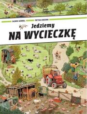 Jedziemy na wycieczkę. Autor: Doro Gobel, Peter Knorr. Dadada.pl Okładka książki Jedziemy na wycieczkę