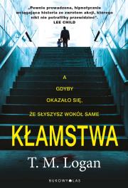 Kłamstwa. Autor: T.M. Logan. Dadada.pl Okładka książki Kłamstwa