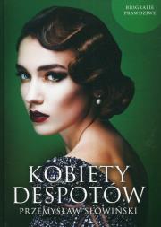 Kobiety despotów. Autor: Przemysław Słowiński. Dadada.pl Okładka książki Kobiety despotów