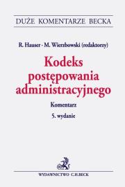 Kodeks postępowania administracyjnego. Komentarz. Autor: R. Hauser, M.Wierzbowski. Dadada.pl Okładka książki Kodeks postępowania administracyjnego. Komentarz