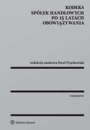 Okładka książki Kodeks spółek handlowych po 15 latach obowiązywania