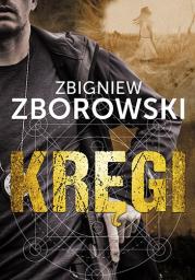 Kręgi. Autor: Zborowski Zbigniew. Dadada.pl Okładka książki Kręgi