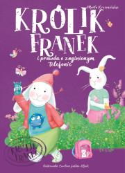 KRÓLIK FRANEK i prawda o zaginionym telefonie. Autor: Marta Krzemińska. Dadada.pl Okładka książki KRÓLIK FRANEK i prawda o zaginionym telefonie