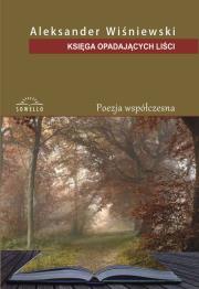 Księga opadających liści. Autor: Wiśniewski Aleksander. Dadada.pl Okładka książki Księga opadających liści