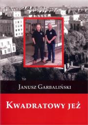 Kwadratowy jeż. Autor: Garbaliński Janusz. Dadada.pl Okładka książki Kwadratowy jeż