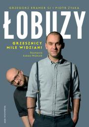 Łobuzy. Autor: Kramer Grzegorz, Wojtusik Łukasz, Żyłka Piotr. Dadada.pl Okładka książki Łobuzy