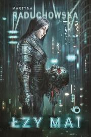 Łzy Mai. Autor: Martyna Raduchowska. Dadada.pl Okładka książki Łzy Mai