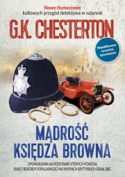 Mądrość księdza Browna. Autor: Chesterton Gilbert Keith. Dadada.pl Okładka książki Mądrość księdza Browna
