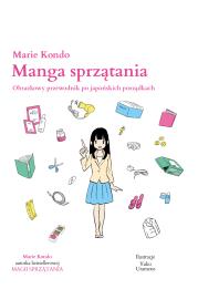 Manga sprzątania. Autor: Marie Kondo. Dadada.pl Okładka książki Manga sprzątania
