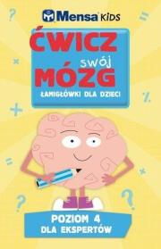 Okładka książki Mensa Kids.Ćwicz swój mózg.Łamigłówki dla dzieci 4