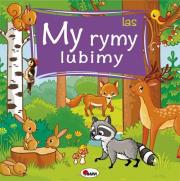 My rymy lubimy Las. Autor: Wiśniewska Joanna. Dadada.pl Okładka książki My rymy lubimy Las
