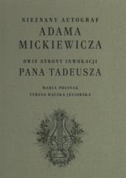 Nieznany autograf Adama Mickiewicza. Autor: Prussak Maria, Rączka-Jeziorska Teresa. Dadada.pl Okładka książki Nieznany autograf Adama Mickiewicza