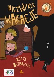 Niezwykłe wakacje. Autor: Ostrowicka Beata. Dadada.pl Okładka książki Niezwykłe wakacje