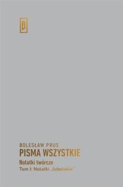Notatki „lubelskie”. Autor: Prus Bolesław. Dadada.pl Okładka książki Notatki „lubelskie”