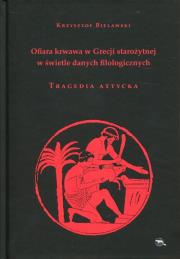 Okładka książki Ofiara krwawa w Grecji starożytnej. Tragedia...